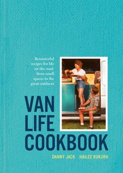 Van Life Cookbook (eBook, ePUB) - Jack, Danny; Kukura, Hailee