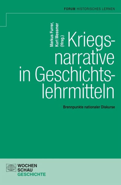 Kriegsnarrative in Geschichtslehrmitteln (eBook, PDF) Kriegsnarrative in Geschichtslehrmitteln (eBook, PDF)