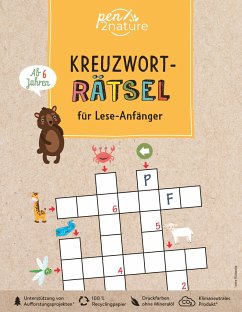 Kreuzworträtsel für Lese-Anfänger. Bunter Rätselspaß für Kinder ab 6 Jahren - pen2nature