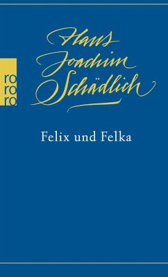 Felix und Felka - Schädlich, Hans Joachim
