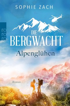 Alpenglühen / Die Bergwacht Bd.1 - Zach, Sophie