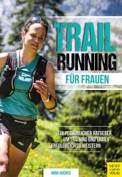 Trailrunning für Frauen - Hughes, Anna