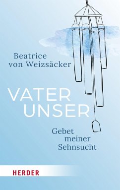 Vaterunser - Weizsäcker, Beatrice von
