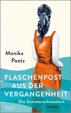 Flaschenpost aus der Vergangenheit / Die Sommerschwestern Bd.3 - Peetz, Monika