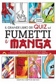 Il grande libro dei quiz sui fumetti e i manga (eBook, ePUB)