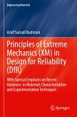 Principles of Extreme Mechanics (XM) in Design for Reliability (DfR)