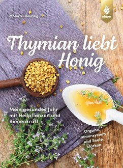 Thymian liebt Honig - Theuring, Monika