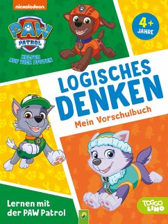 Lernen mit der PAW Patrol: Logisches Denken. Mein Vorschulbuch - Schwager & Steinlein Verlag