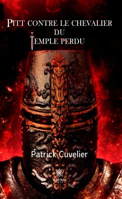 Pitt contre le chevalier du temple perdu (eBook, ePUB) - Cuvelier, Patrick
