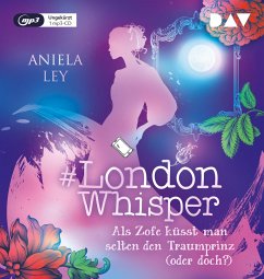 Als Zofe küsst man selten den Traumprinz (oder doch?) / #London Whisper Bd.3 (1 MP3-CD) - Ley, Aniela