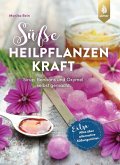 Süße Heilpflanzenkraft