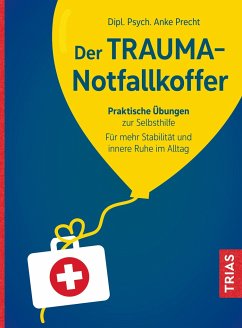 Der Trauma-Notfallkoffer - Precht, Anke