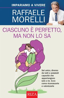 Ciascuno è perfetto, ma non lo sa (eBook, ePUB) - Morelli, Raffaele