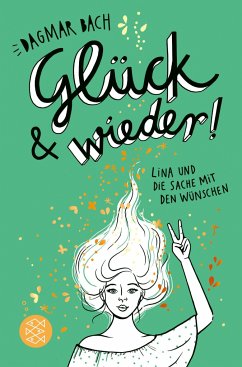 Glück und wieder! / Lina und die Sache mit den Wünschen Bd.2 - Bach, Dagmar