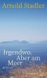 Irgendwo. Aber am Meer - Bild 1