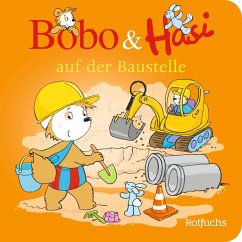 Bobo & Hasi auf der Baustelle / Bobo & Hasi Bd.4 - Böhlke, Dorothée