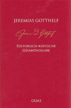 Jeremias Gotthelf: Historisch-kritische Gesamtausgabe (HKG) - Gotthelf, Jeremias