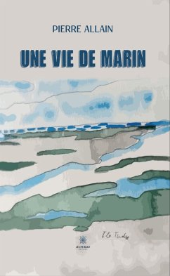 Une vie de marin (eBook, ePUB) - Allain, Pierre