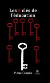 Les 8 clés de l'éducation (eBook, ePUB)