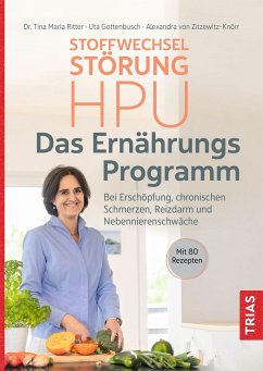 Stoffwechselstörung HPU - Das Ernährungs-Programm - Ritter, Tina Maria;Gottenbusch, Uta;von Zitzewitz-Knörr, Alexandra