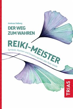 Der Weg zum wahren Reiki-Meister - Dalberg, Andreas