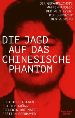 Die Jagd auf das chinesische Phantom - Obermayer, Bastian;Obermaier, Frederik;Grüll, Philipp Josef