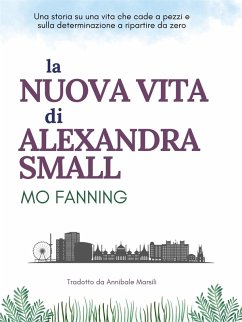 La Nuova Vita Di Alexandra Small (eBook, ePUB) - Fanning, Mo
