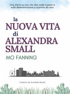 Cover La Nuova Vita Di Alexandra Small (eBook, ePUB)
