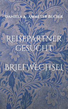 Reisepartner gesucht (eBook, ePUB) - Ammeter Bucher, Daniela Adelheid