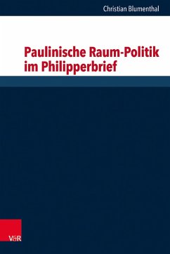 Paulinische Raum-Politik im Philipperbrief - Blumenthal, Christian
