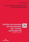 Der grenzüberschreitende Bauvertrag in der Europäischen Union