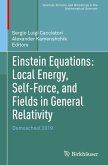 Einstein Equations: Local Energy, Self-Force, and Fields in General Relativity