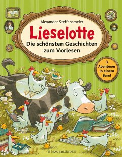 Lieselotte - Die schönsten Geschichten zum Vorlesen - Steffensmeier, Alexander