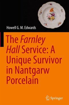 The Farnley Hall Service: A Unique Survivor in Nantgarw Porcelain - Edwards, Howell G. M.