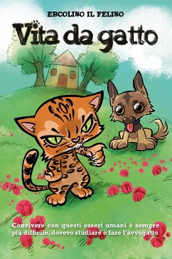 Vita da gatto (eBook, ePUB) - Gentile, Alessandro; il Felino, Ercolino