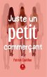 Juste un petit commerçant (eBook, ePUB) - Bild 1