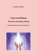 Gebet und Heilung (eBook, ePUB) - Bild 1