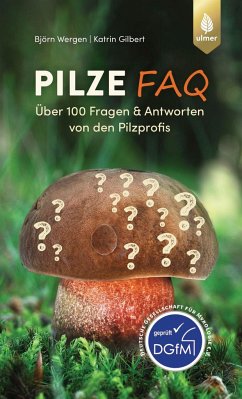 Pilze FAQ - Wergen, Björn;Gilbert, Katrin