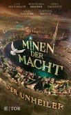 Der Unheiler / Minen der Macht Bd.1