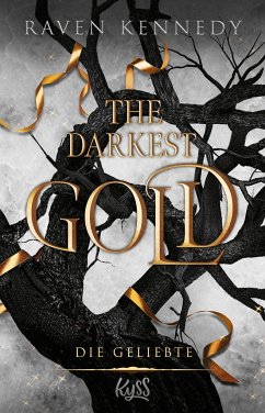 Die Geliebte / The Darkest Gold Bd.3 - Kennedy, Raven