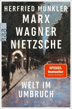 Marx, Wagner, Nietzsche - Münkler, Herfried