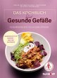 Das Kochbuch für gesunde Gefäße - Bild 1