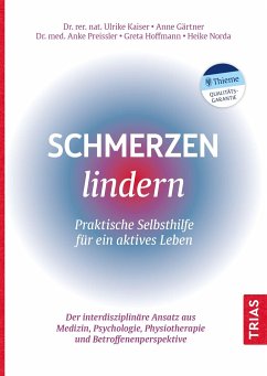 Schmerzen lindern - Praktische Selbsthilfe für ein aktives Leben - Kaiser, Ulrike;Gärtner, Anne;Preissler, Anke