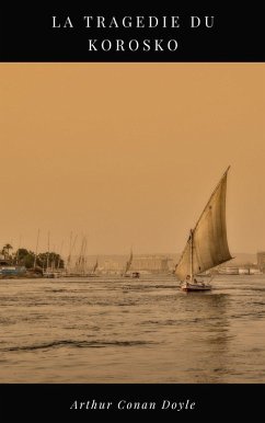 La tragédie du Korosko (eBook, ePUB) - Doyle, Arthur Conan