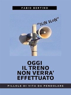 Oggi il treno non verrà effettuato (eBook, ePUB) - Bertino, Fabio