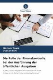 Die Rolle der Finanzkontrolle bei der Ausführung der öffentlichen Ausgaben