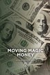 Moving Magic Money - Bild 1