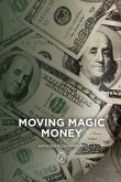 Moving Magic Money