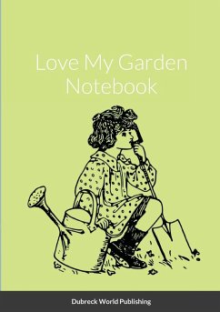 Love My Garden Notebook - World Publishing, Dubreck