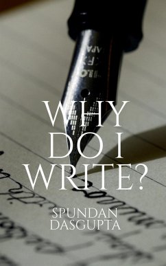 WHY DO I WRITE? - Dasgupta, Spundan